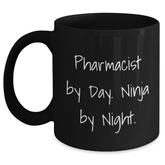 Pharmacist By Day, Ninja By Night Black Coffee Mug Gifts for Graduation, Funny Quote, Perfect for Friends, Family, or Coworkers - Main